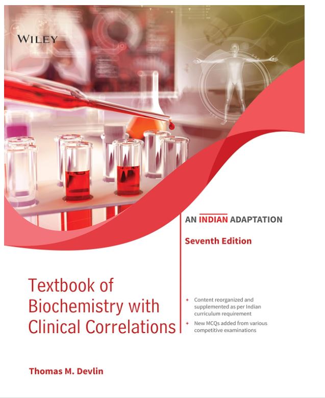 TEXTBOOK OF BIOCHEMISTRY WITH CLINICAL CORRELATIONS AN INDIAN ADAPTATION 7ED